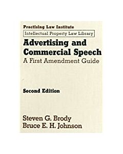 Advertising and Commercial Speech: A First Amendment Guide 9781402404511